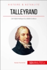 Talleyrand : L'art diplomatique du diable boiteux - eBook