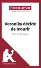 Veronika decide de mourir de Paulo Coelho (Fiche de lecture) : Analyse complete et resume detaille de l'oeuvre - eBook