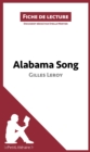 Alabama Song de Gilles Leroy (Fiche de lecture) : Analyse complete et resume detaille de l'oeuvre - eBook