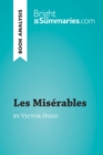 Les Miserables by Victor Hugo (Book Analysis) : Detailed Summary, Analysis and Reading Guide - eBook