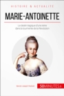 Marie-Antoinette : Le destin tragique d'une reine dans la tourmente de la Revolution - eBook