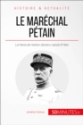 Le marechal Petain : Le heros de Verdun devenu vassal d'Hitler - eBook