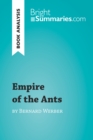 Empire of the Ants by Bernard Werber (Book Analysis) : Detailed Summary, Analysis and Reading Guide - eBook