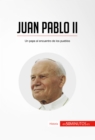 Juan Pablo II : Un papa al encuentro de los pueblos - eBook
