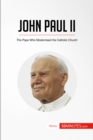 John Paul II : The Pope Who Modernised the Catholic Church - eBook