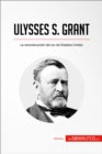 Ulysses S. Grant : La reconstruccion del sur de Estados Unidos - eBook