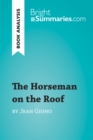The Horseman on the Roof by Jean Giono (Book Analysis) : Detailed Summary, Analysis and Reading Guide - eBook
