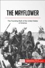The Mayflower : The Founding Myth of the United States of America - eBook