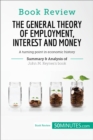 Book Review: The General Theory of Employment, Interest and Money by John M. Keynes : A turning point in economic history - eBook