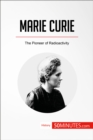 Marie Curie : The Pioneer of Radioactivity - eBook