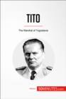 Tito : The Marshal of Yugoslavia - eBook