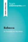 Rebecca by Daphne du Maurier (Book Analysis) : Detailed Summary, Analysis and Reading Guide - eBook