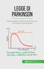 Legge di Parkinson : Padroneggiare la gestione del tempo e aumentare la produttivita - eBook