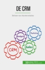 De CRM : Beheer van klantenrelaties - eBook