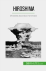 Hiroshima : De eerste atoombom ter wereld - eBook