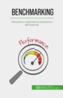 Benchmarking : Misurare e migliorare le prestazioni dell'azienda - eBook