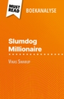 Slumdog Millionaire van Vikas Swarup (Boekanalyse) : Volledige analyse en gedetailleerde samenvatting van het werk - eBook