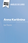 Anna Karienina de Leo Tolstoi (Analise do livro) : Analise completa e resumo pormenorizado do trabalho - eBook