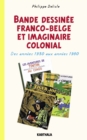 Bande dessinee franco-belge et imaginaire colonial. Des annees 1930 aux annees 1980 - eBook