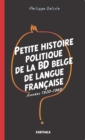 Petite histoire politique de la BD belge de langue francaise : Annees 1920-1960 - eBook