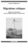 Migrations critiques : Repenser les migrations comme mobilites humaines en Mediterranee - eBook