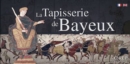 The Bayeux Tapestry : A Step-by-Step Discovery - Book