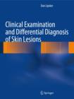 Clinical Examination and Differential Diagnosis of Skin Lesions - Book
