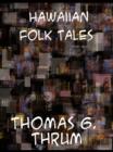 Hawaiian Folk Tales A Collection of Native Legends - eBook