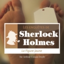 La Figure jaune, une enquete de Sherlock Holmes - eAudiobook
