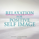 Relaxation for Positive Self-Image - eAudiobook