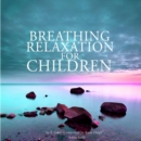 Breathing Relaxation for Children - eAudiobook