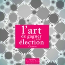 L'Art de gagner une election - eAudiobook