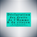 La Declaration des droits de l'Homme et du Citoyen : integrale - eAudiobook