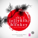 The Jellyfish and the Monkey, a Myth of Japan - eAudiobook