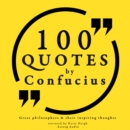 100 Quotes by Confucius: Great Philosophers & Their Inspiring Thoughts - eAudiobook