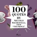 100 Quotes by Niccolo Machiavelli, from "The Prince" - eAudiobook