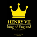 Henry VII, King of England - eAudiobook