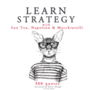 Learn Strategy with Napoleon, Sun Tzu and Machiavelli - eAudiobook
