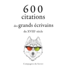 600 citations des grands ecrivains du XVIIIe siecle - eAudiobook