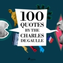 100 Quotes by Charles de Gaulle - eAudiobook