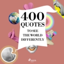 400 Quotes to See the World Differently : integrale - eAudiobook