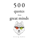 500 Quotes from Great Minds : integrale - eAudiobook