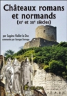 Chateaux Romans Et Normands (Xie Et Xiie Siecles) : Xi Et XII Siecles - Book