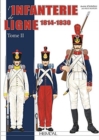 L'Infanterie De Ligne Tome 2 : 1814-1830 - Book