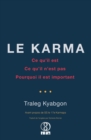 Le Karma : Ce qu'il est, ce qu'il n'est pas, pourquoi il est important - eBook