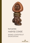 Maryse Conde : Ironies, contextes et enonciations - eBook