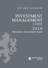 Investment Management Code 2018 - Tome 1 - Alternative Investment Funds - Book