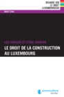 Le droit de la construction au Luxembourg - eBook