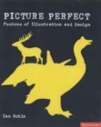 Picture Perfect : New Fusions in Illustration and Imagemaking - Book