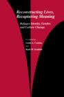 Reconstructing Lives, Recapturing Meaning : Refugee Identity, Gender, and Culture Change - Book